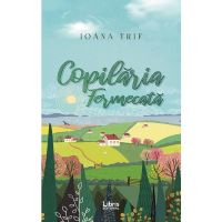 Copilaria fermecata - Ioana Trif, editura Libris Editorial