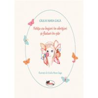 Fetita cu bujori in obrajori si fluturi in par - Giulia Mara Gaga, editura Aramis