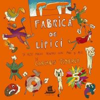 Fabrica de lipici - Carmen Tiderle, Vali Petridean, editura Humanitas