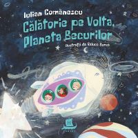 Calatorie pe Volta, Planeta Becurilor - Iulian Comanescu, Raluca Burca, editura Humanitas