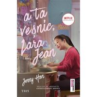 A ta vesnic, Lara Jean - Jenny Han, editura Trei
