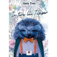 In tara lui Tepisor - Geta Tirel, editura Art Creativ
