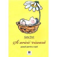 Si aricii viseaza - Geta Tirel, editura Art Creativ