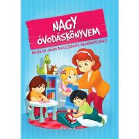 Nagy ovodaskonyvem. Marea mea carte despre gradinita - Izmindi Katalin, editura Roland