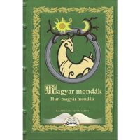 Hun-magyar mondak. Magyar mondak, editura Kedvenc Kiado