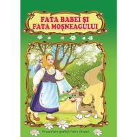 Fata babei si fata mosneagului, editura Pegas