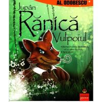 Jupan Ranica Vulpoiul - Alexandru Odobescu, editura Gramar