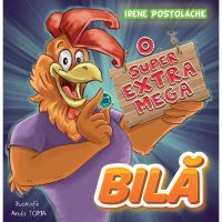 O super-extra-mega bila - Irene Postolache, editura Creator