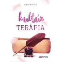 Terapia prin cultura. kultur terapia - Calin Pintea