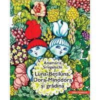 Luna-betiluna, dora-minodora si gradina ed.3 - anamaria smigelschi
