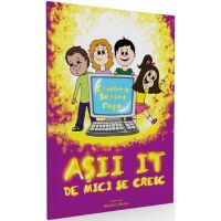 Asii IT de mici se cresc - Cristina Sorina Popa, editura Cassius Books
