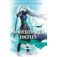 Mostenitoarea focului. Seria Tronul de clestar. Vol.3 - Sarah J. Maas, editura Rao
