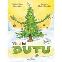 Visul lui Dutu - Cristina Elena Gheorghiu, Florin Gheorghiu, editura All