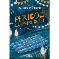 Pericol la petrecere! - Raluca Poenaru, editura Grupul Editorial Art