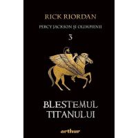 Percy Jackson si Olimpienii Vol.3: Blestemul titanului - Rick Riordan