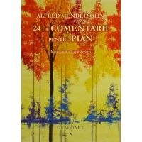 24 de comentarii pentru pian - Alfred Mendelsohn, editura Grafoart