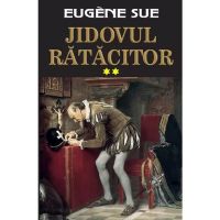 Jidovul ratacitor. Vol. 2 - Eugene Sue, editura Orizonturi