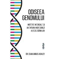 Odiseea genomului - Dr. Euan Angus Ashley, editura Lifestyle