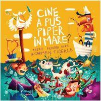 Cine a pus piper in mare? - Carmen Tiderle, editura Humanitas
