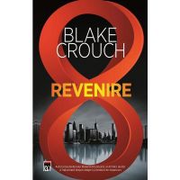 Revenire - Blake Crouch, editura Rao