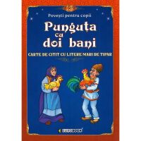 Punguta cu doi bani. Carte de citit cu litere mari de tipar, editura Eurobook