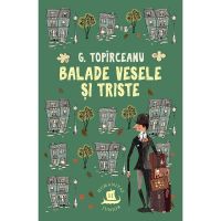 Balade vesele si triste - George Toparceanu, editura Humanitas