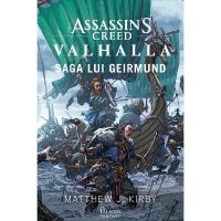 Assassin&#039;s Creed. Valhalla: Saga lui Geirmund - Matthew J. Kirby, editura Paladin