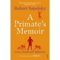 A Primate's Memoir | Robert M. Sapolsky