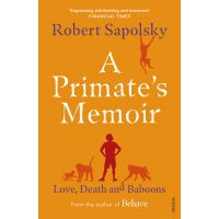 A Primate's Memoir | Robert M. Sapolsky