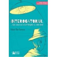 Interogatoriul... sau ceea ce s-a intamplat cu adevarat - Hubert Ben Kemoun
