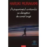 Autoportretul scriitorului ca alergator de cursa lunga - Haruki Murakami