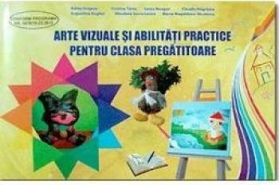 Arte vizuale si abilitati practice pentru clasa pregatitoare - Adina Grigore