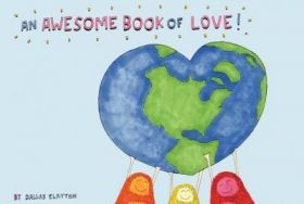 An Awesome Book of Love! | Dallas Clayton