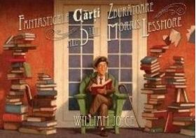 Fantasticele carti zburatoare ale domnului Morris Lessmore - William Joyce