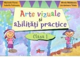 Arte Vizuale Si Abilitati Practice Cls 1 - Marinela Florea Mirela Maldaeanu