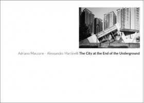 The City at the End of the Underground | Adriano Maccone