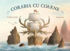 Corabia cu coarne - Dashka Slater