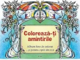 Coloreaza-ti amintirile