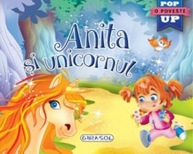 Anita si unicornul. O poveste Pop Up | 