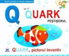 Q de la Quark Pestisorul - Quark pictorul inventiv cartonat