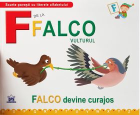 F de la Falco, Vulturul - Falco devine curajos | Greta Cencetti, Emanuela Carletti