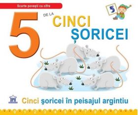 5 de la cinci soricei - Cinci soricei in peisajul argintiu | Greta Cencetti, Emanuela Carletti