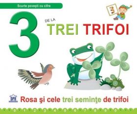 3 de la trei trifoi - Rosa si cele trei seminte de trifoi | Greta Cencetti, Emanuela Carletti