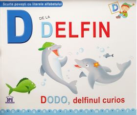 D de la delfin - Dodo, delfinul curios | Greta Cencetti, Emanuela Carletti