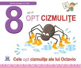 8 de la opt cizmulite - Cele opt cizmulite ale lui Octavio | Greta Cencetti, Emanuela Carletti