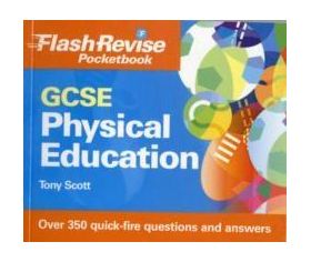 GCSE Physical Education Flash Revise Pocketbook | Tony Scott