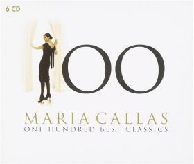 Maria Callas: 100 Best Classics | Maria Callas