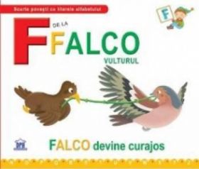 F de la Falco Vulturul - Falco devine curajos necartonat