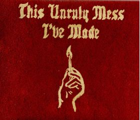 This Unruly Mess I've Made | Macklemore, Ryan Lewis