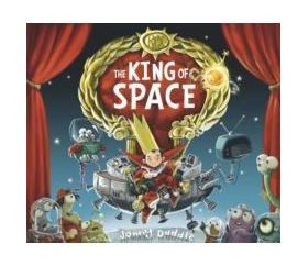 The King of Space | Jonny Duddle